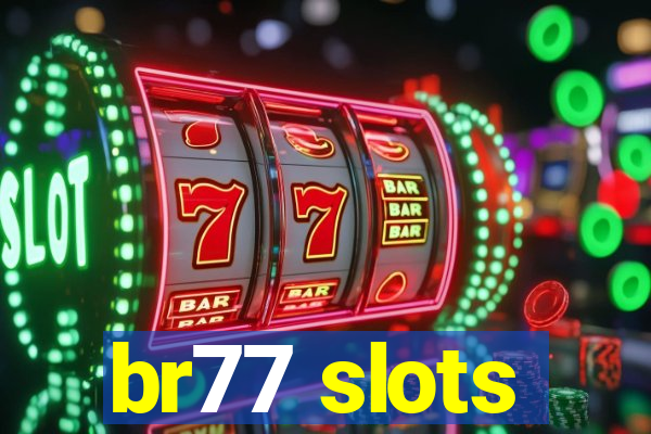 br77 slots